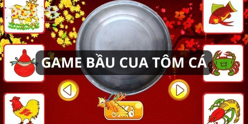 Luật lệ Bầu Cua Tôm Cá cho hội viên